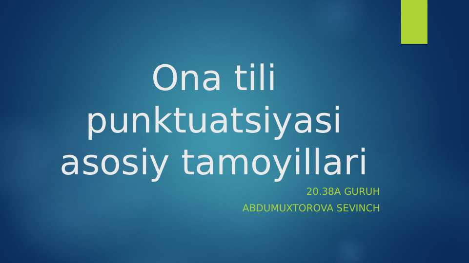 Ona tili punktuatsiyasi asosiy tamoyillari