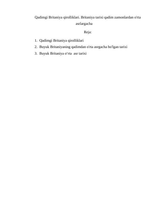 Qadimgi Britaniya qirolliklari. Britaniya tarixi qadim zamonlardan o'rta asrlargacha