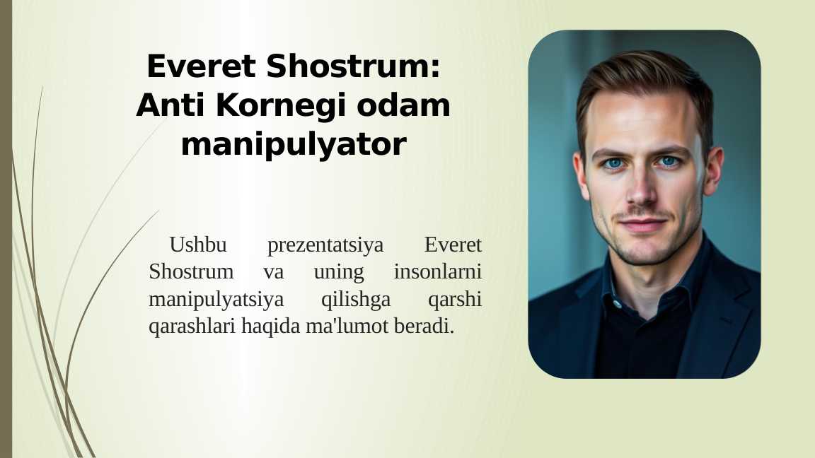 Everet Shostrum Anti Kornegi odam manipulyator