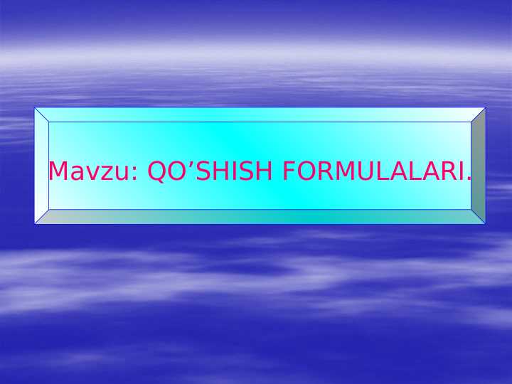 QO’SHISH FORMULALARI Dars ishlanma 9-sinf