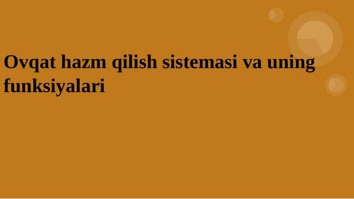 Ovqat hazm qilish sistemasi va uning funksiyalari