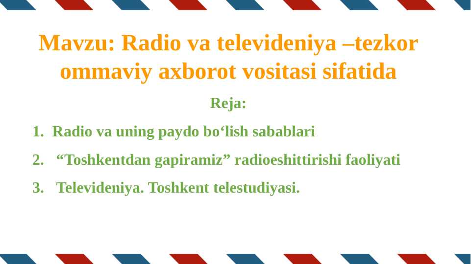 Radio va televideniya –tezkor ommaviy axborot vositasi sifatida