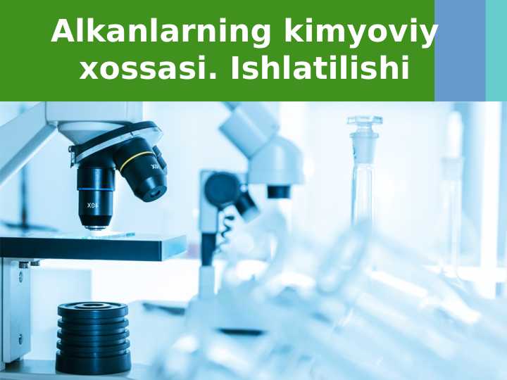 Alkanlarning kimyoviy xossasi. Ishlatilishi