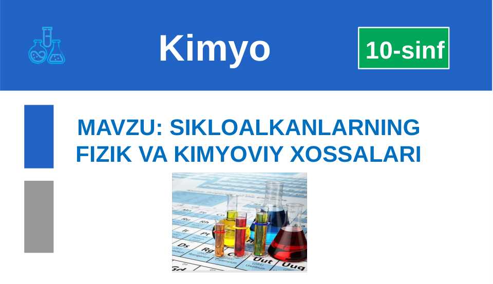 SIKLOALKANLARNING FIZIK VA KIMYOVIY XOSSALARI