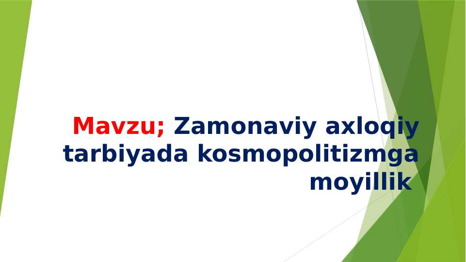 Zamonaviy axloqiy tarbiyada kosmopolitizmga moyillik