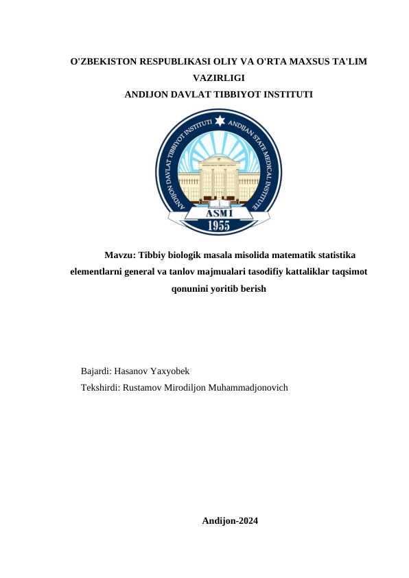 Tibbiy biologik masala misolida matematik statistika elementlarni general va tanlov majmualari tasodifiy kattaliklar taqsimot qonunini yoritib berish