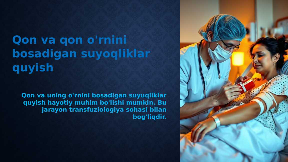 Qon va qon o'rnini bosadigan suyoqliklar quyish