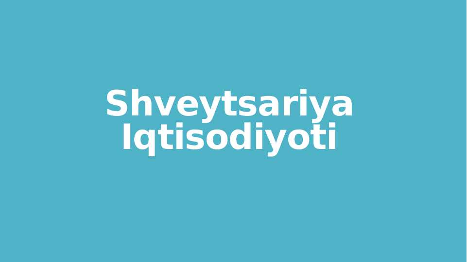 Shveytsariya Iqtisodiyoti