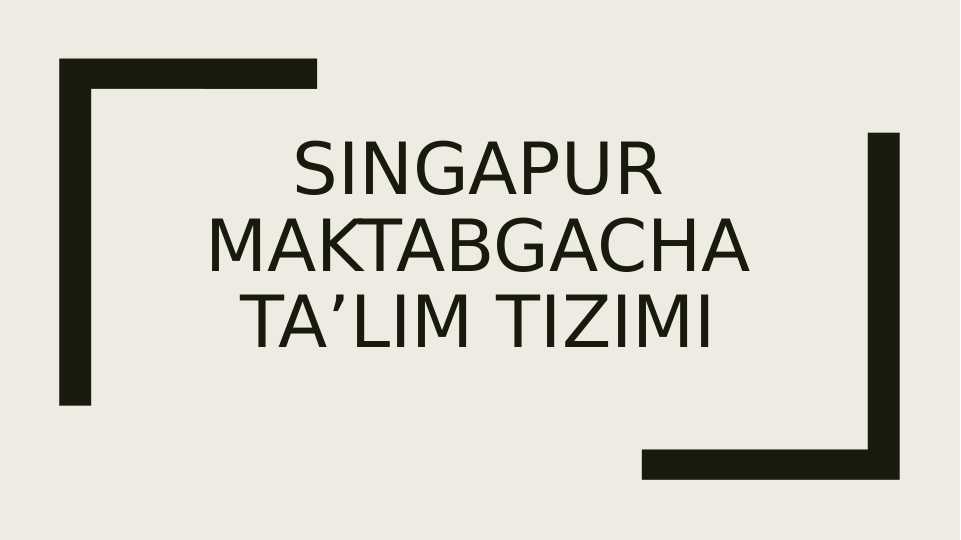 Singapur maktabgacha ta’lim tizimi