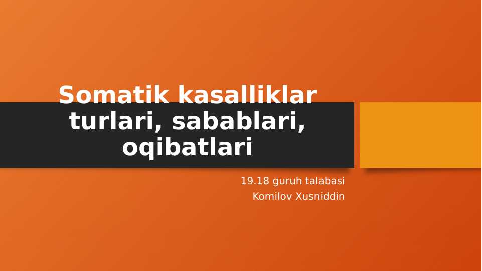 Somatik kasalliklar turlari, sabablari, oqibatlari