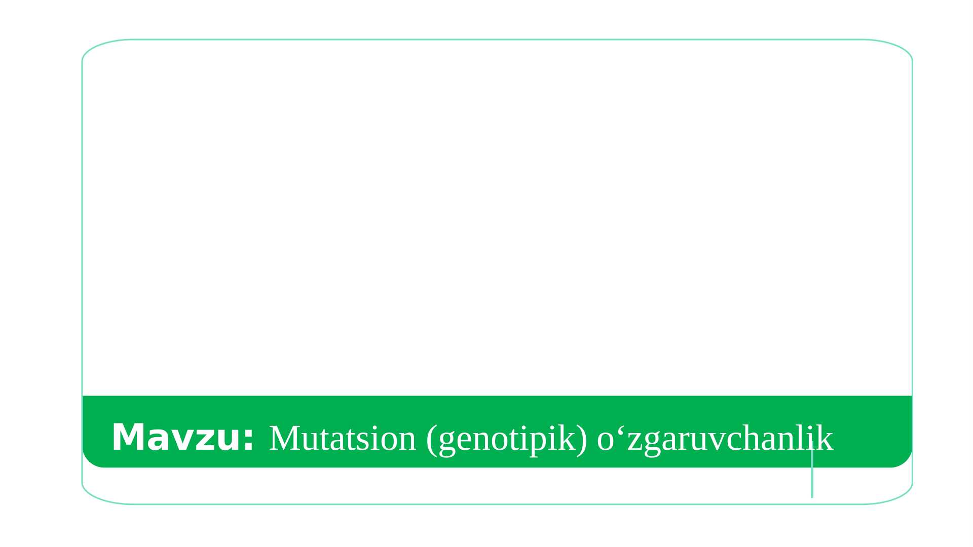 Mutatsion (genotipik) o‘zgaruvchanlik