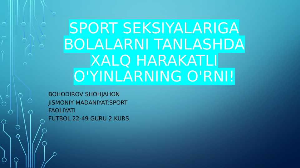Sport seksiyalariga bolalarni tanlashda xalq harakatli o'yinlarning o'rni