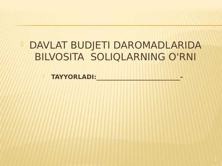 DAVLAT BUDJETI DAROMADLARIDA  BILVOSITA  SOLIQLARNING O'RNI