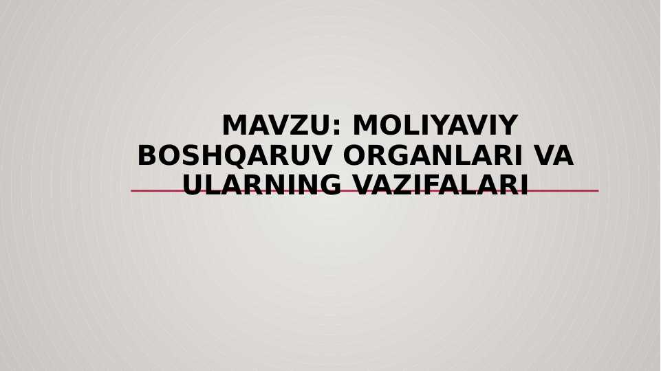 Moliyaviy boshqaruv organlari va ularning vazifalari