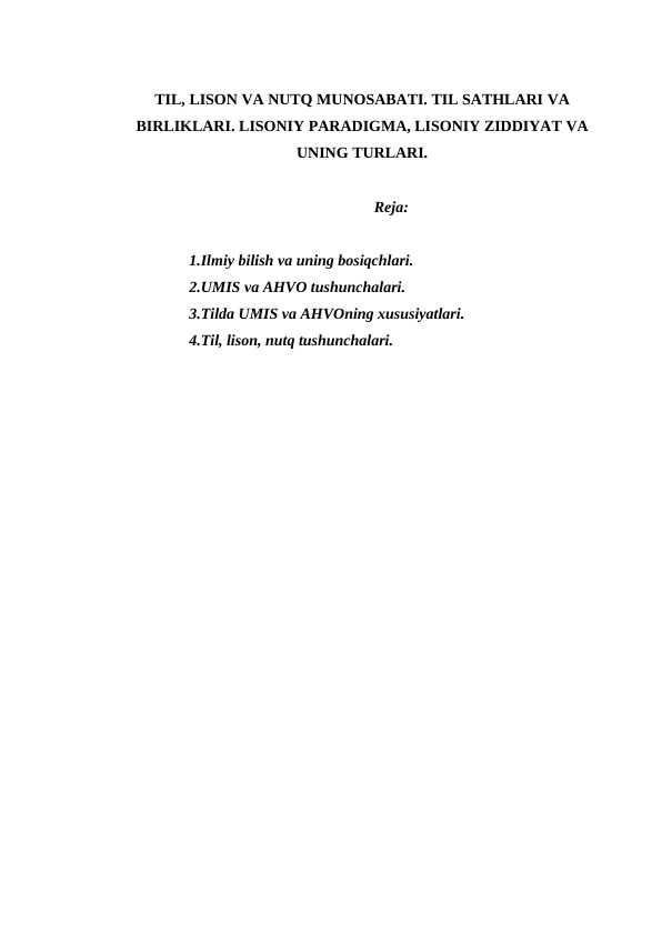 TIL, LISON VA NUTQ MUNOSABATI. TIL SATHLARI VA BIRLIKLARI. LISONIY PARADIGMA, LISONIY ZIDDIYAT VA UNING TURLARI