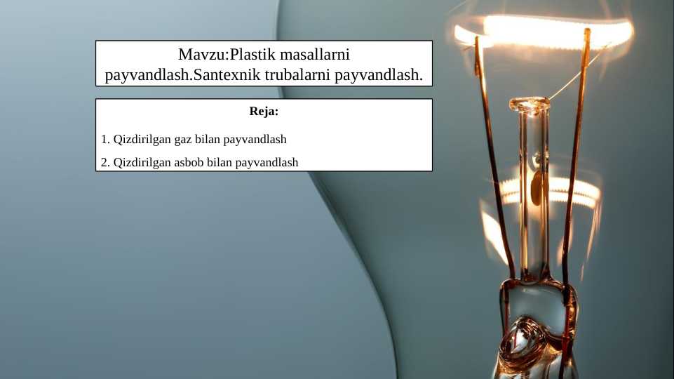 Plastik masallarni payvandlash.Santexnik trubalarni payvandlash