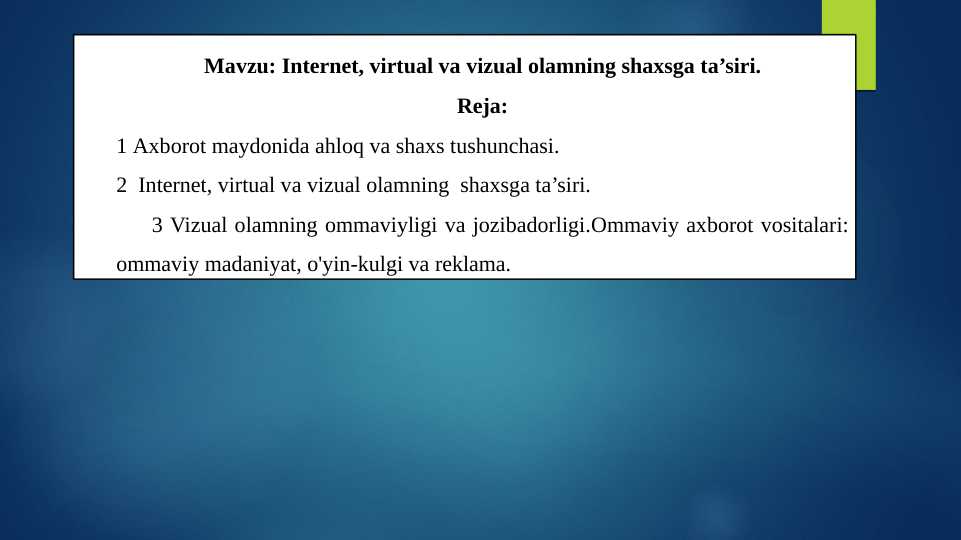Internet, virtual va vizual olamning shaxsga ta’siri