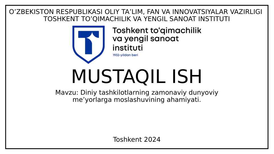 Diniy tashkilotlarning zamonaviy dunyoviy meʼyorlarga moslashuvining ahamiyati.