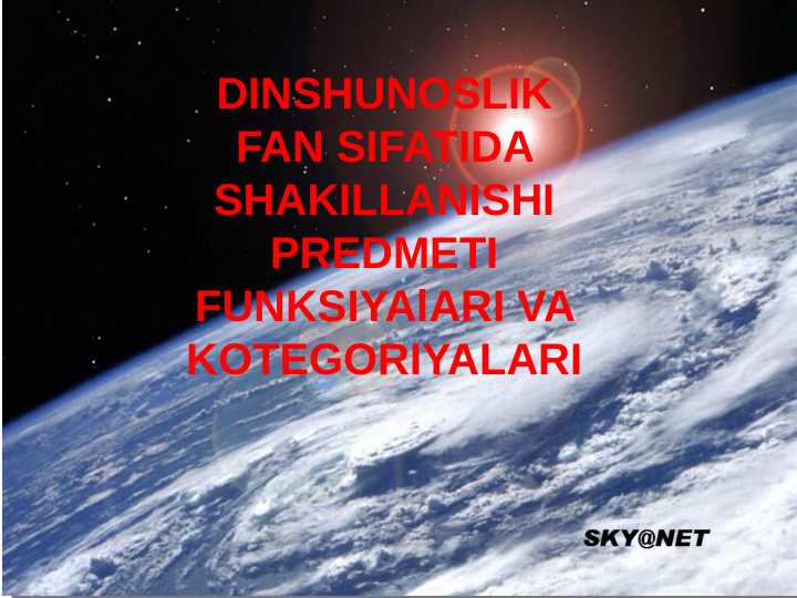 DINSHUNOSLIK FAN SIFATIDA SHAKILLANISHI PREDMETI FUNKSIYAlARI VA KOTEGORIYALARI