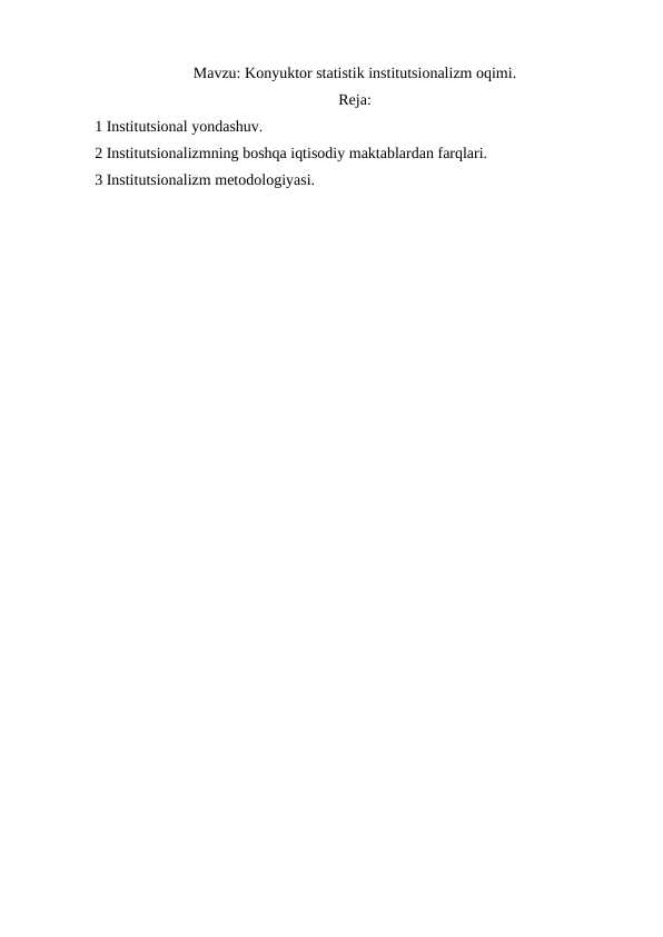 Konyuktor statistik institutsionalizm oqimi.
