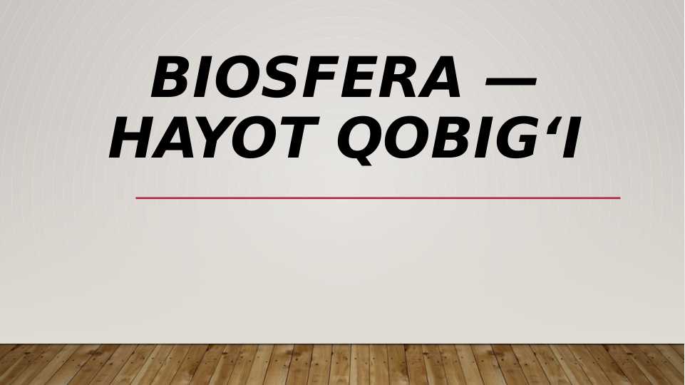 Biosfera — hayot qobig‘i