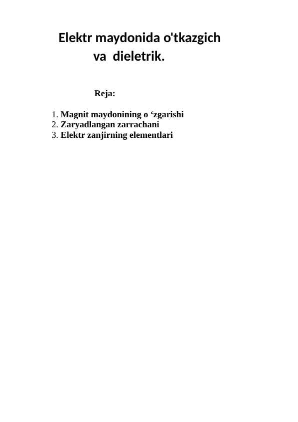 Elektr maydonida o'tkazgich va  dieletrik.