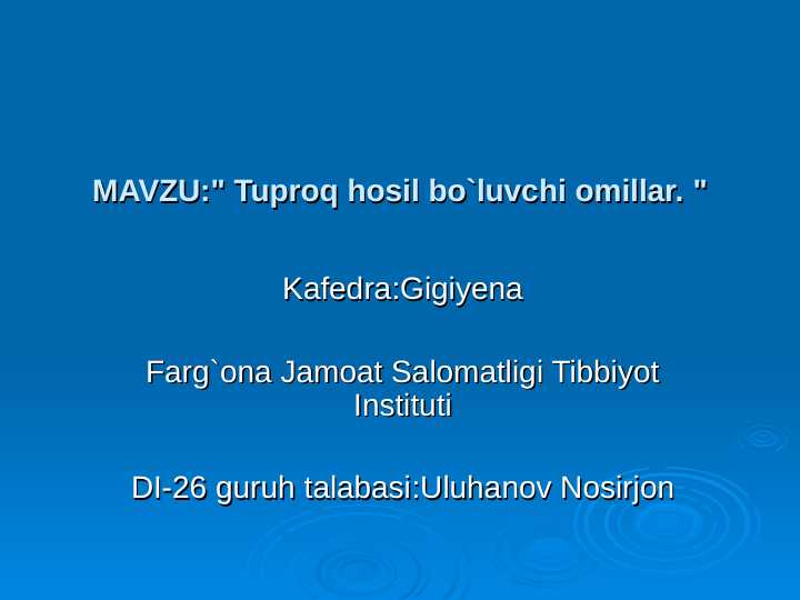 Tuproq hosil bo`luvchi omillar