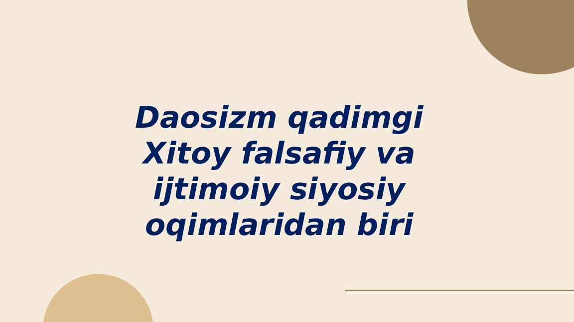 Daosizm qadimgi Xitoy falsafiy va ijtimoiy siyosiy oqimlaridan biri