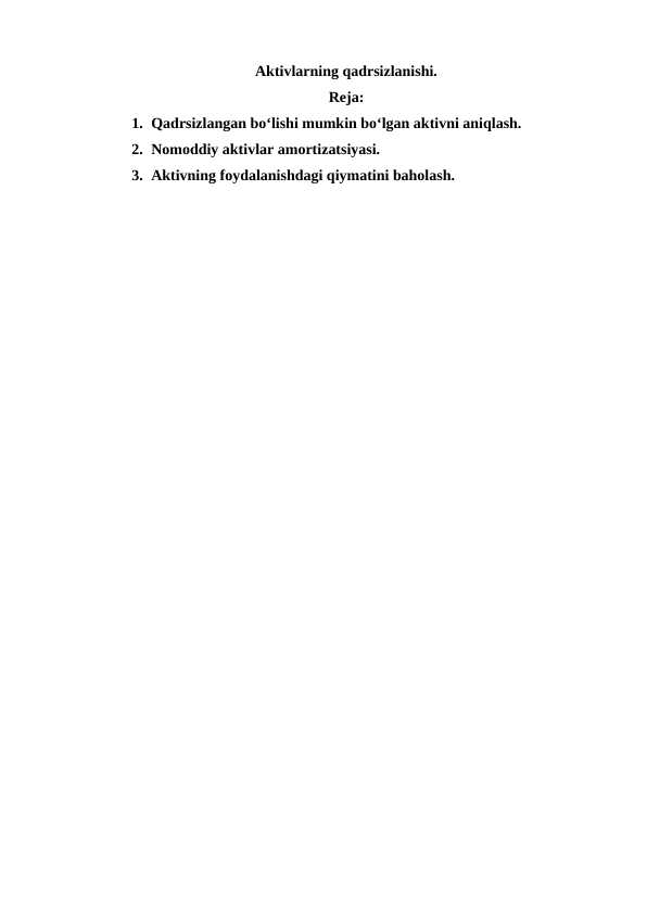 Aktivlarning qadrsizlanishi.