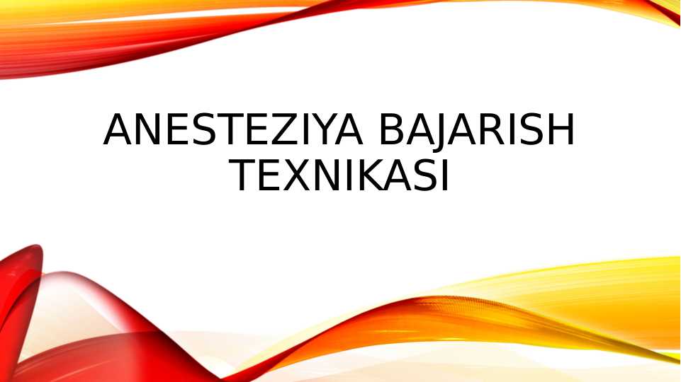 Anesteziya bajarish texnikasi