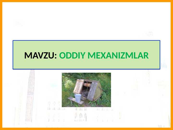 ODDIY MEXANIZMLAR TABIIY FAN