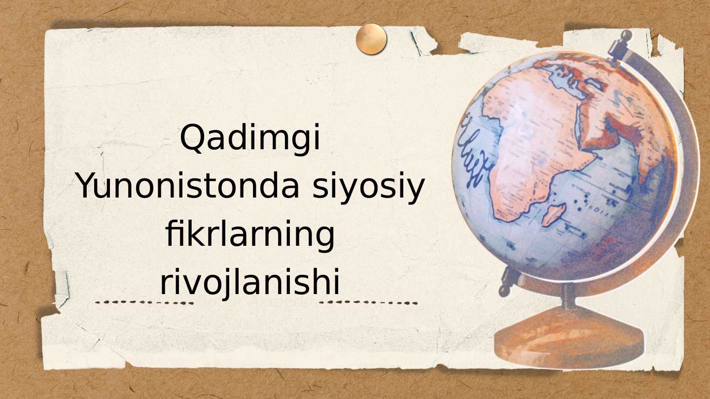 Qadimgi Yunonistonda siyosiy fikrlarning rivojlanishi