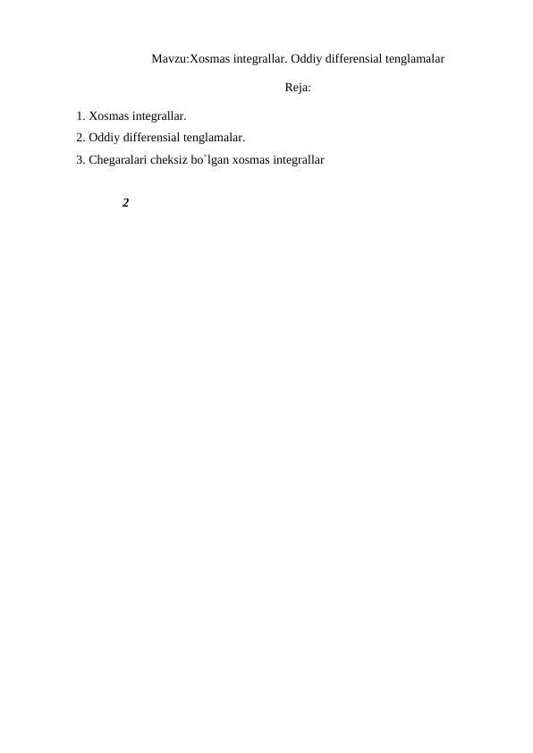 Xosmas integrallar. Oddiy differensial tenglamalar