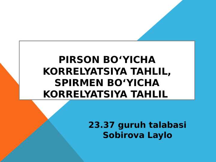 Pirson bo‘yicha korrelyatsiya tahlil, Spirmen bo‘yicha korrelyatsiya tahlil