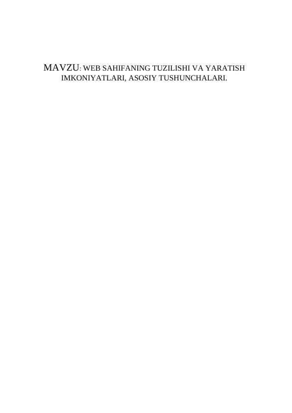 WEB SAHIFANING TUZILISHI VA YARATISH IMKONIYATLARI, ASOSIY TUSHUNCHALARI
