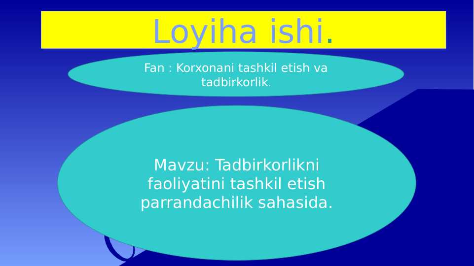 Tadbirkorlikni faoliyatini tashkil etish parrandachilik sahasida