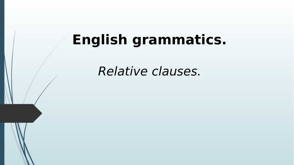 English grammatics. Relative clauses. mavzusida taqdimot
