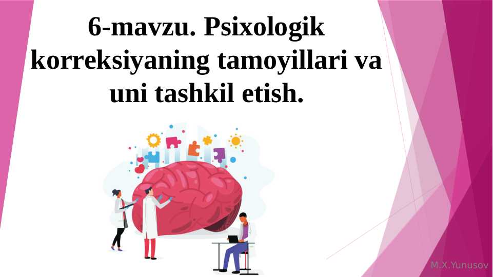 Psixologik korreksiyaning tamoyillari va uni tashkil etish