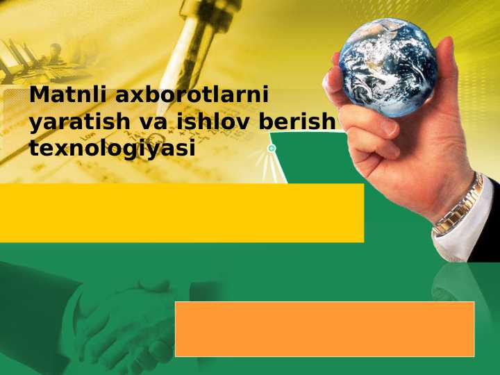 Matnli axborotlarni yaratish va ishlov berish texnologiyasi