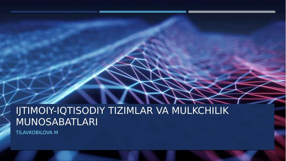 Ijtimoiy-iqtisodiy tizimlar va mulkchilik munosabatlari