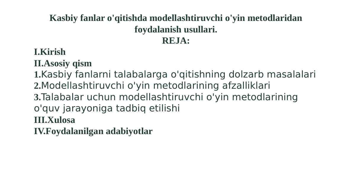 Kasbiy fanlar o'qitishda modellashtiruvchi o'yin metodlaridan foydalanish usullari.