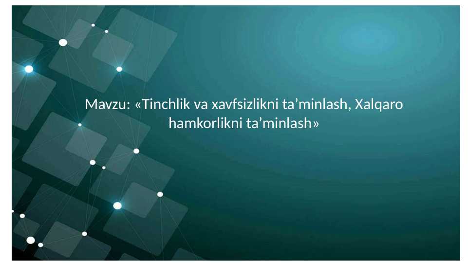Tinchlik va xavfsizlikni ta’minlash, Xalqaro hamkorlikni ta’minlash