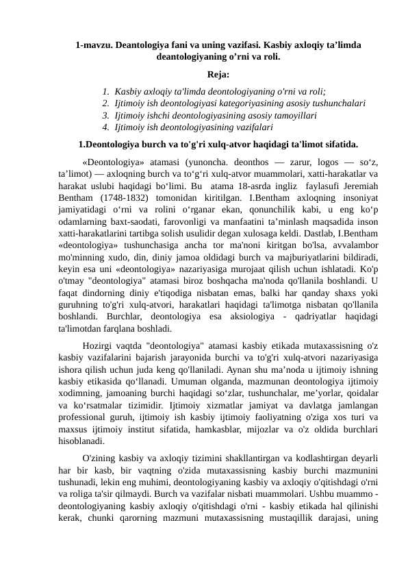 Deontalogiy fani va uning vazifasi. Kasbiy axloqiy ta'limda deontologiyaning o‘rni va roli.