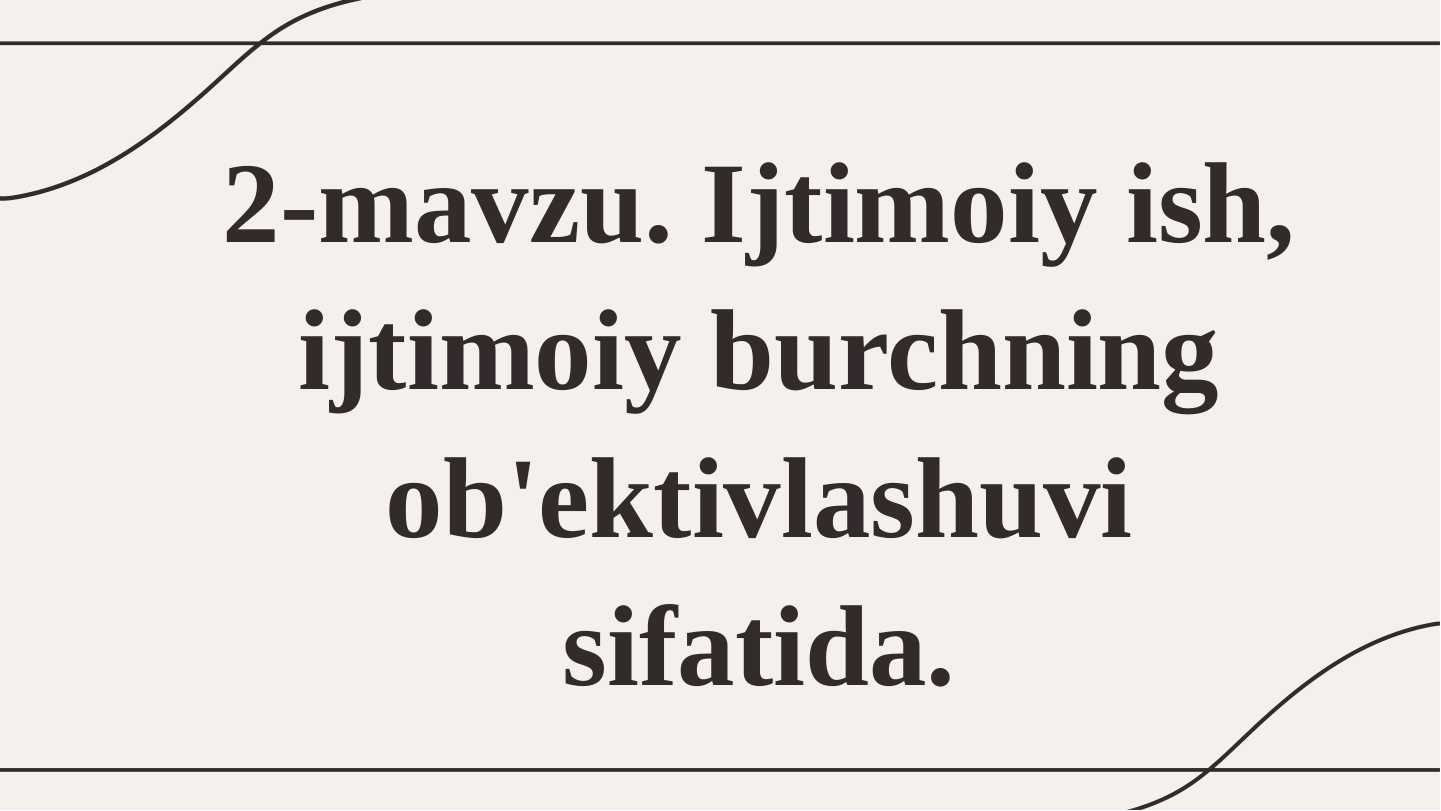 Ijtimoiy ishdagi burch.
