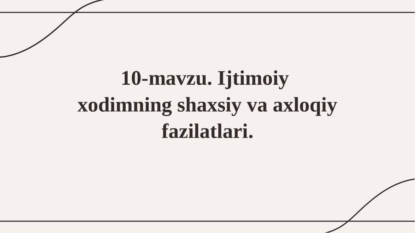 Ijtimoiy xodimning shaxsiy va axloqiy fazilatlari