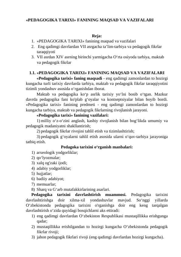 Pedagogika tarixi fan sifatida. Eng qadimgi davrlardan XVII asrning birinchi yarmigacha Markaziy Osiyoda  pedagogik fikrlar taraqqiyoti