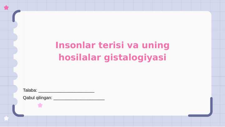 Insonlar terisi va uning hosilalar gistalogiyasi