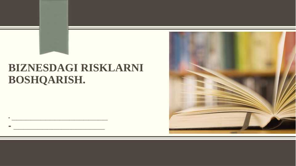 BIZNESDAGI RISKLARNI BOSHQARISH.