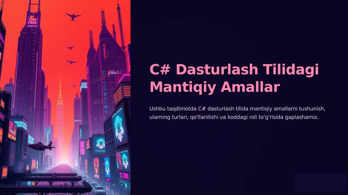 C# Dasturlash Tilidagi Mantiqiy Amallar
