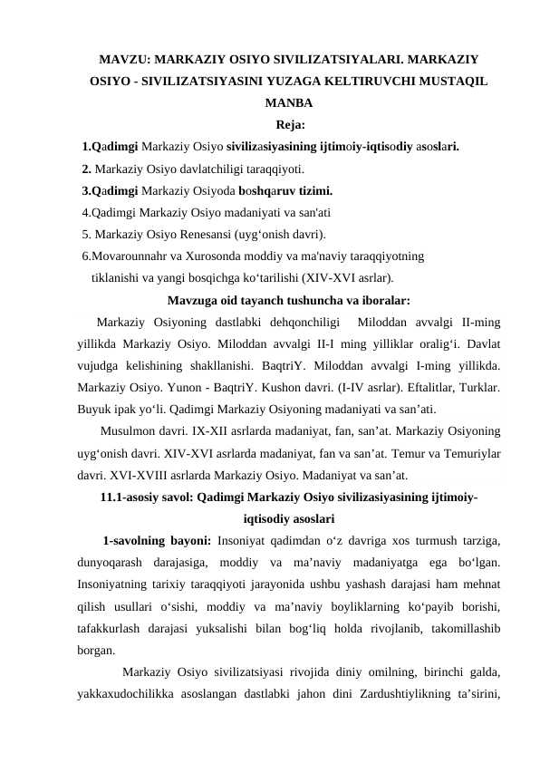 MARKAZIY OSIYO SIVILIZATSIYALARI. MARKAZIY OSIYO - SIVILIZATSIYASINI YUZAGA KELTIRUVCHI MUSTAQIL MANBA